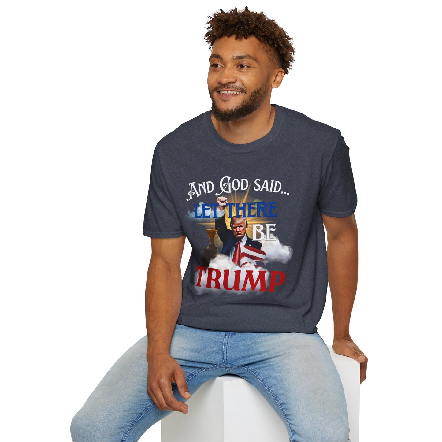 President Donald Trump Tee, And God Said, Let There Be Trump Shirt, Conservative T-Shirt, Republican Voter Election Gift, Patriotic Apparel