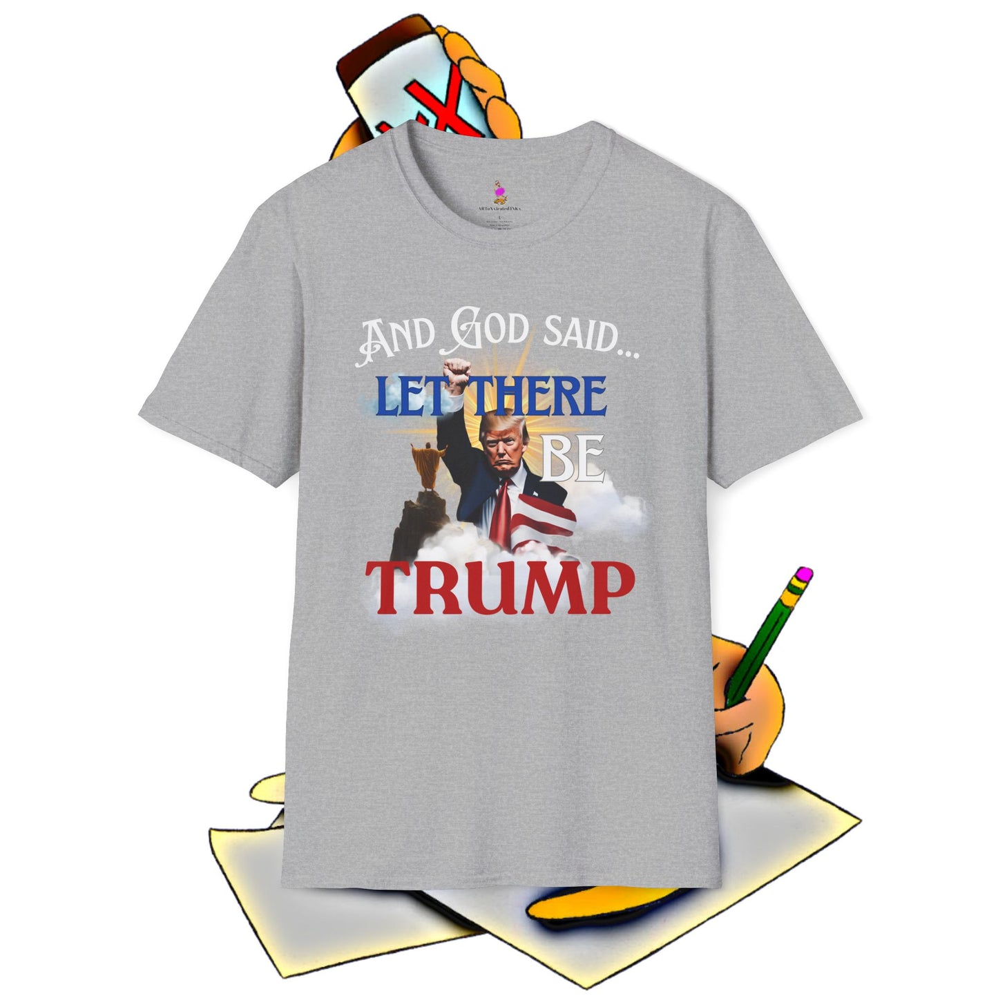 President Donald Trump Tee, And God Said, Let There Be Trump Shirt, Conservative T-Shirt, Republican Voter Election Gift, Patriotic Apparel