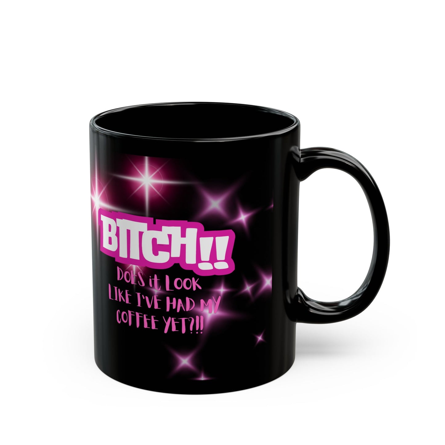 Funny Morning Hater Womens Coffee Mug, BITCH!! Does It Look Like I've Had My Coffee Yet! Office Cup, Rude Awakening Early Girl Grump Gift