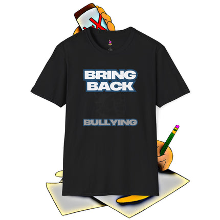 BRING BACK BULLYING