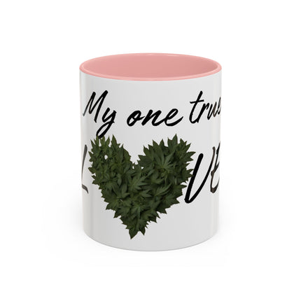 My One True Love Funny Weed Coffee Mug