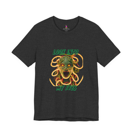 LOOK INTO MY EYES Medusa T-Shirt - Greek Mythology Gorgon Art Tee
