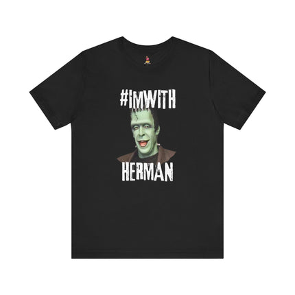 #I'M WITH HERMAN Funny Parody T-Shirt - Halloween Munsters Spoof Tee