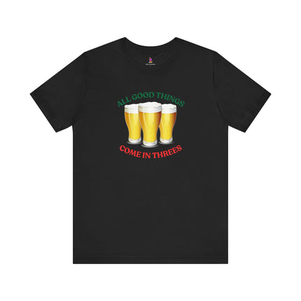 ALL GOOD THINGS COME IN THREES T-Shirt - Lucky Number Three Art Tee