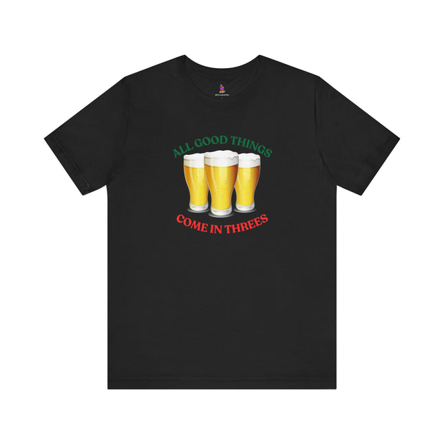 ALL GOOD THINGS COME IN THREES T-Shirt - Lucky Number Three Art Tee