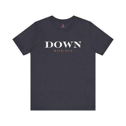 DOWN WITH OCD Funny Germaphobe T-Shirt - Obsessive Cleaning Humor Tee