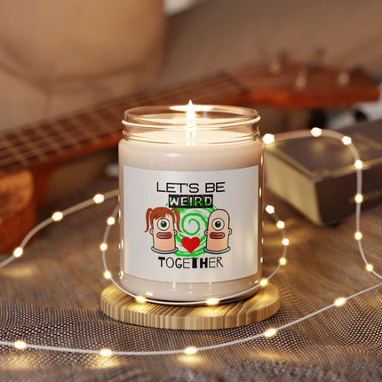 LET'S BE WEIRD TOGETHER Valentines Day Crush Gift Candle
