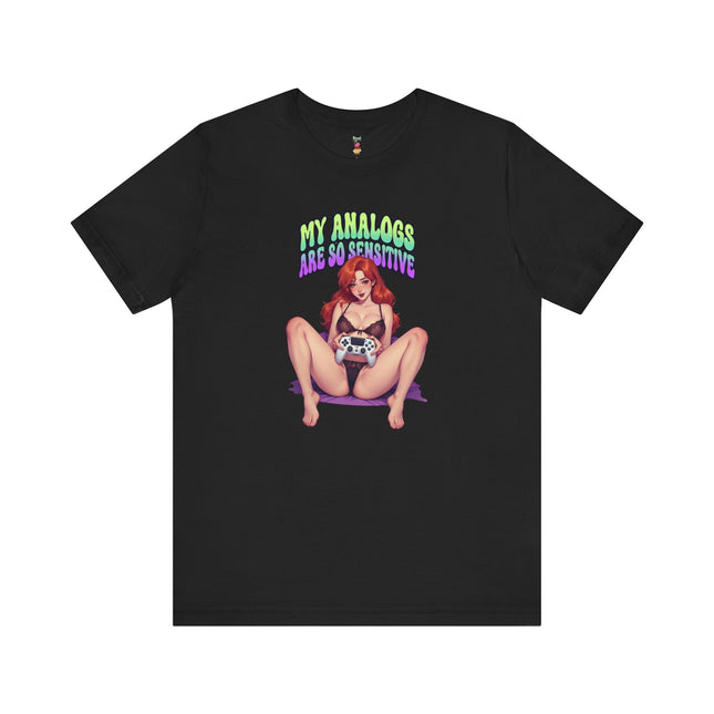MY ANALOGS ARE SO SENSITIVE T-Shirt Provocative Seductive Sexy Cartoon Tee