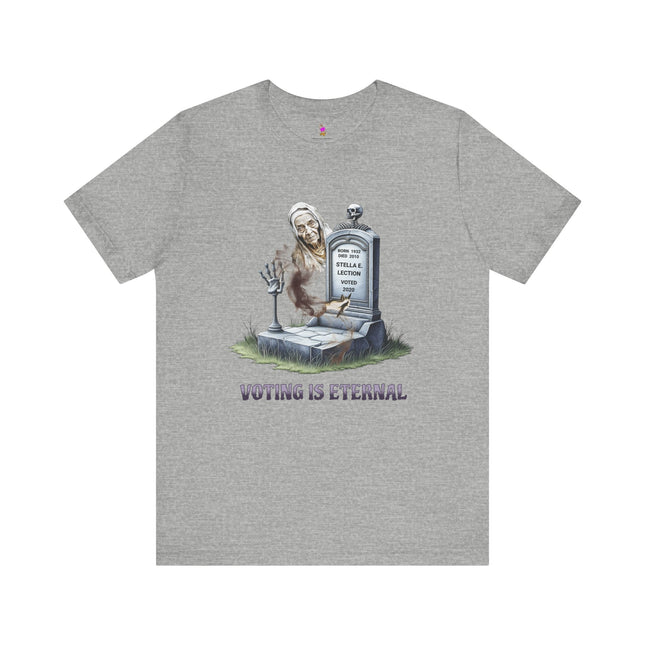 VOTING IS ETERNAL 2020 Political Humor T-Shirt - Funny Election Satire Tee