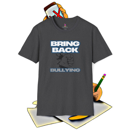BRING BACK BULLYING