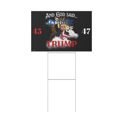 AND GOD SAID, LET THERE BE TRUMP Conservative Christian President Yard Sign