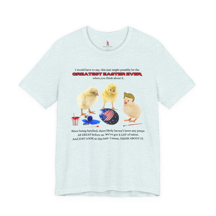 GREATEST EASTER EVER T-Shirt - Funny Trump Peep Patriotic Holiday Tee