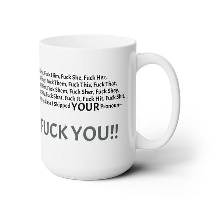 F*** YOU PRONOUN ABSURDITY Funny Coffee Mug