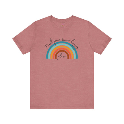 FIND YOUR INNER HAPPY PLACE T-Shirt - Inspirational Rainbow Positivity Tee