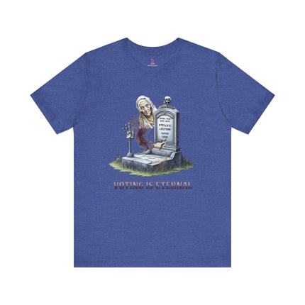 VOTING IS ETERNAL 2020 Political Humor T-Shirt - Funny Election Satire Tee