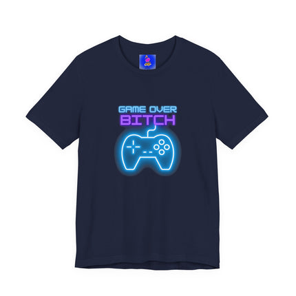 GAME OVER BITCH Video Gamer T-Shirt - Funny Gaming Trash Talk Tee
