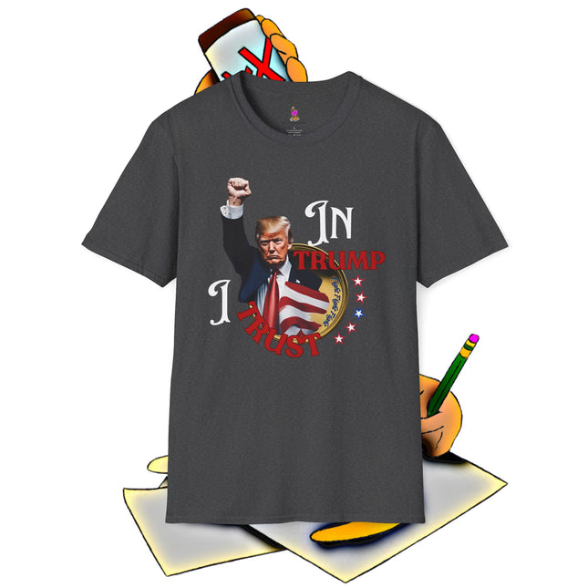 IN TRUMP I TRUST President Donald Trump Fight T-Shirt - MAGA Tee
