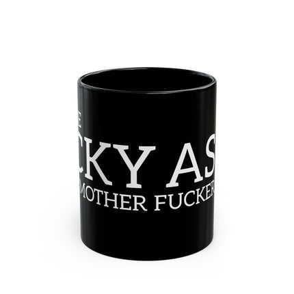ONE COCKY ASSED MOTHER F***** Egotisitical Coffee Mug