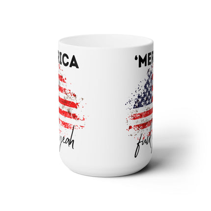 'Merica F*** Yeah Freedom Loving Ceramic Mug 15oz