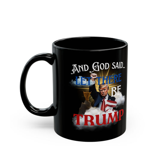 Patriotic Trump Mug, Freedom Supporter Gift, And God Said Let There Be Trump Coffee Cup, Political Gift, Election Gift, American Flag Mug