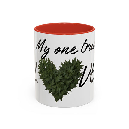 My One True Love Funny Weed Coffee Mug