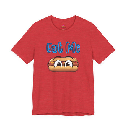 EAT ME T-Shirt - Funny Edgy Hot Dog Foodie Humor Tee