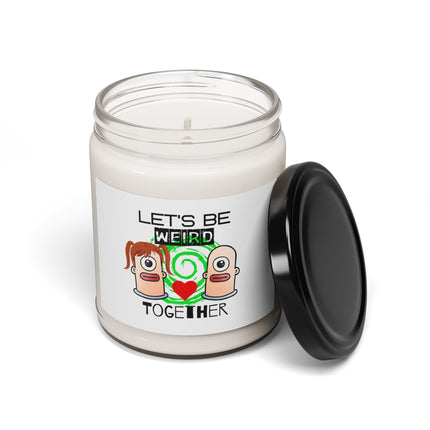 LET'S BE WEIRD TOGETHER Valentines Day Crush Gift Candle