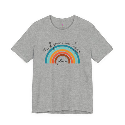 FIND YOUR INNER HAPPY PLACE T-Shirt - Inspirational Rainbow Positivity Tee
