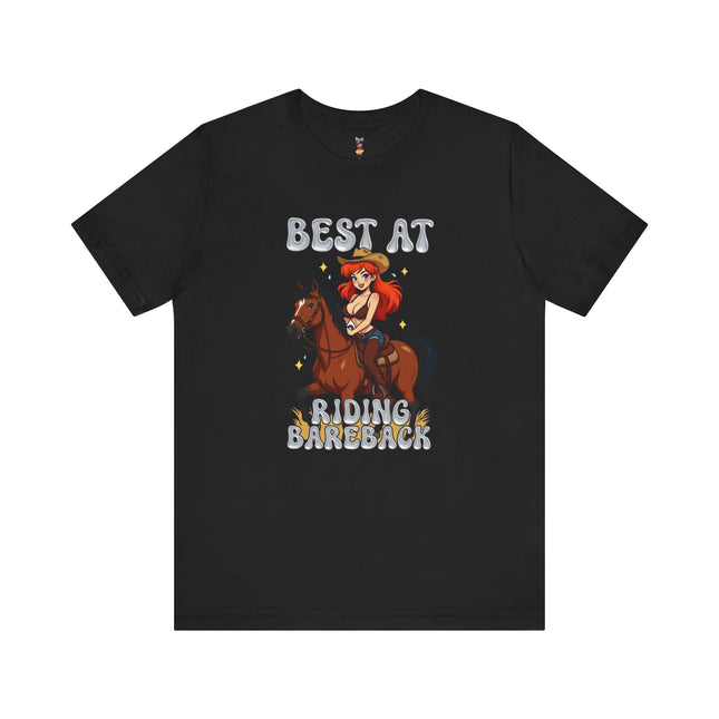 BEST AT RIDING BAREBACK T-Shirt Provocative Seductive Sexy Cartoon Tee