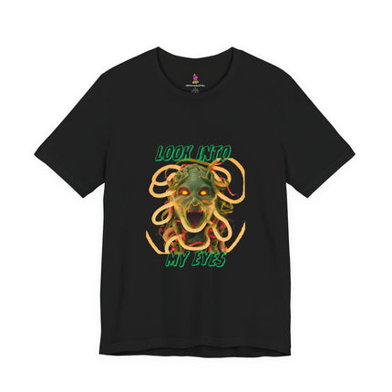LOOK INTO MY EYES Medusa T-Shirt - Greek Mythology Gorgon Art Tee
