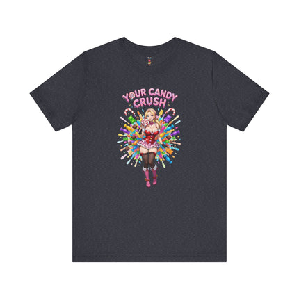 YOUR CANDY CRUSH T-Shirt Provocative Seductive Sexy Cartoon Tee