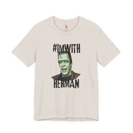 #I'M WITH HERMAN Funny Parody T-Shirt - Halloween Munsters Spoof Tee