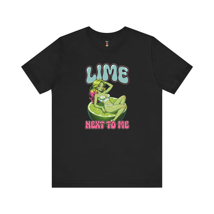 LIME NEXT TO ME T-Shirt Provocative Seductive Sexy Cartoon Tee