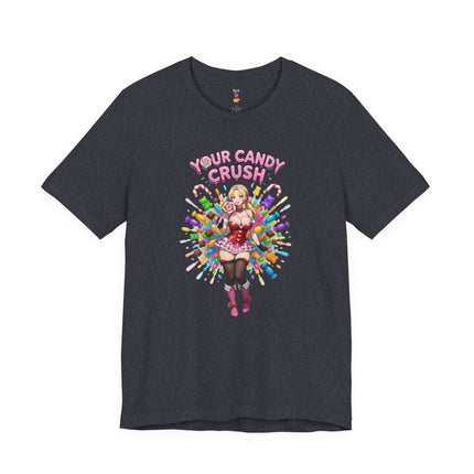 YOUR CANDY CRUSH T-Shirt Provocative Seductive Sexy Cartoon Tee