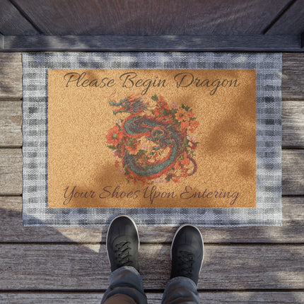 PLEASE BEGIN DRAGON YOUR SHOES UPON ENTERING Doormat