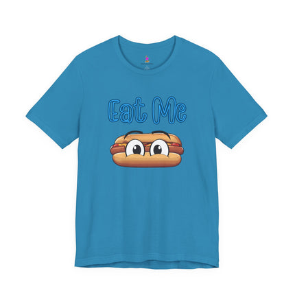EAT ME T-Shirt - Funny Edgy Hot Dog Foodie Humor Tee