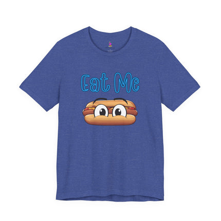 EAT ME T-Shirt - Funny Edgy Hot Dog Foodie Humor Tee