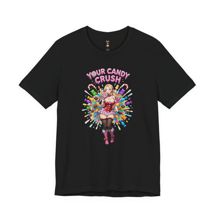 YOUR CANDY CRUSH T-Shirt Provocative Seductive Sexy Cartoon Tee