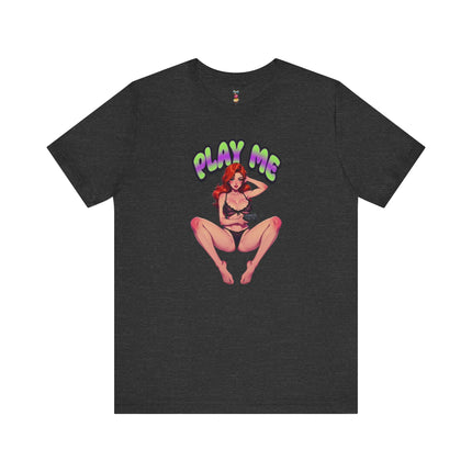 PLAY ME T-Shirt Provocative Seductive Sexy Cartoon Tee