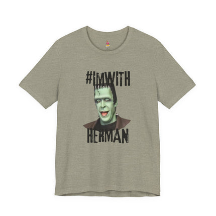 #I'M WITH HERMAN Funny Parody T-Shirt - Halloween Munsters Spoof Tee