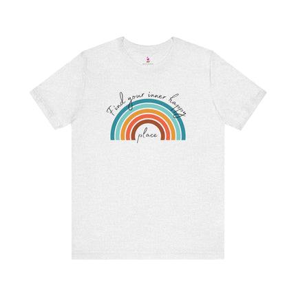 FIND YOUR INNER HAPPY PLACE T-Shirt - Inspirational Rainbow Positivity Tee