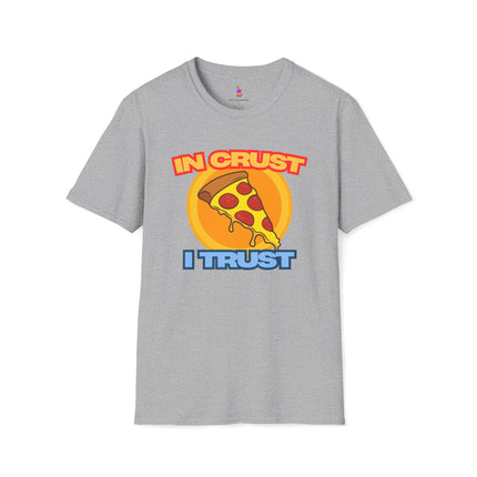 IN CRUST I TRUST Pizza Lovers Tee