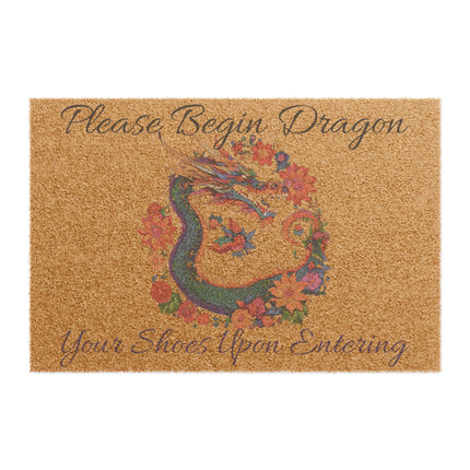 PLEASE BEGIN DRAGON YOUR SHOES UPON ENTERING Flower Dragon Doormat