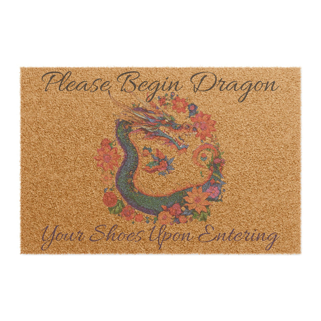 PLEASE BEGIN DRAGON YOUR SHOES UPON ENTERING Flower Dragon Doormat