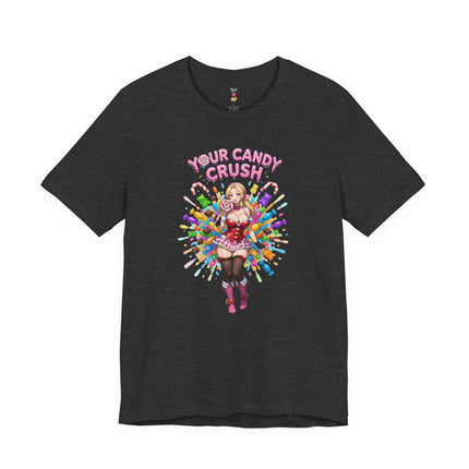 YOUR CANDY CRUSH T-Shirt Provocative Seductive Sexy Cartoon Tee
