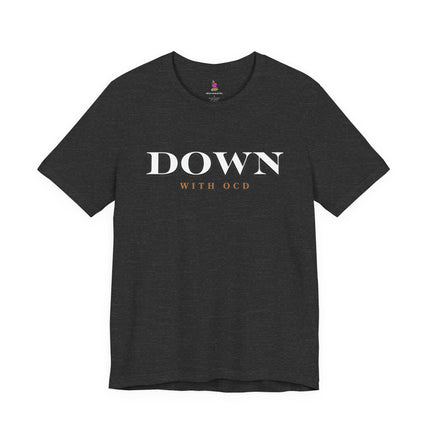 DOWN WITH OCD Funny Germaphobe T-Shirt - Obsessive Cleaning Humor Tee