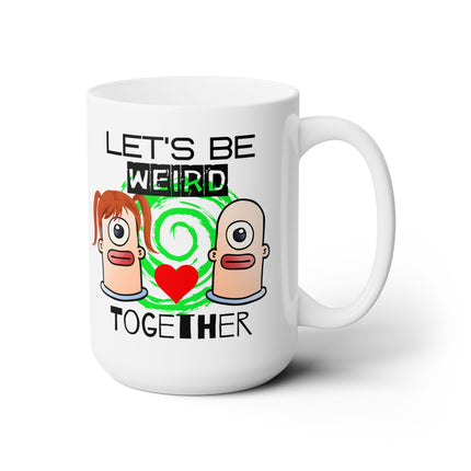 LET'S BE WEIRD TOGETHER Couples Gift Aliens Him or Her Coffee Mug