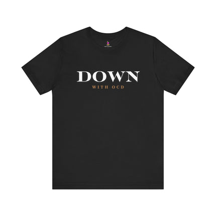 DOWN WITH OCD Funny Germaphobe T-Shirt - Obsessive Cleaning Humor Tee