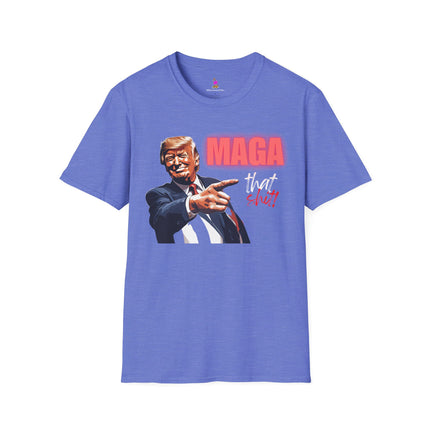 MAGA THAT SH*T! Trump 45/47 Make America Great Again T-Shirt