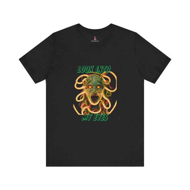 LOOK INTO MY EYES Medusa T-Shirt - Greek Mythology Gorgon Art Tee